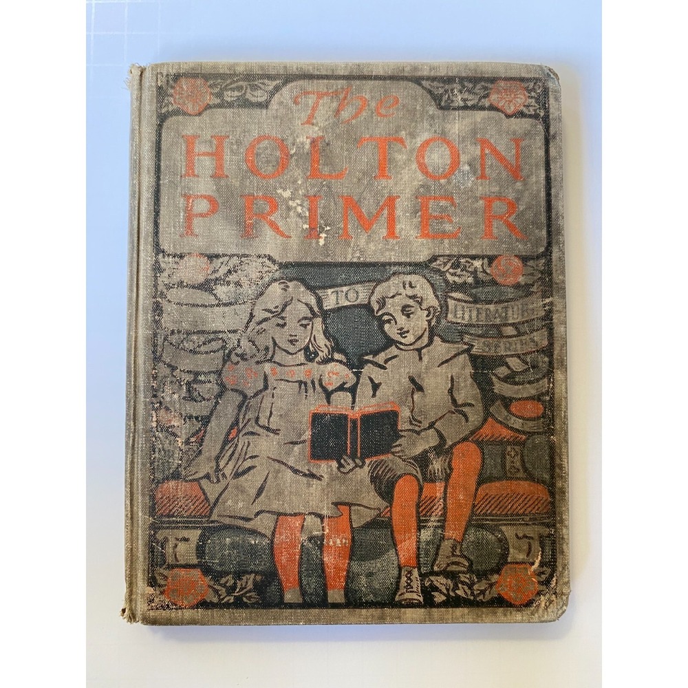 Antique‎ The Holton Primer Lights to Literature Series 1901 Rand McNally & Co